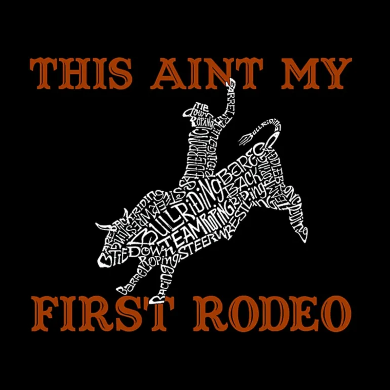 LA Pop Art This Aint My First Rodeo - Men's Word Art Hooded Sweatshirt